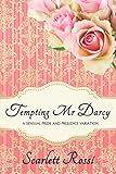 Tempting Mr Darcy: a sensual Pride and Prejudice variation (Sexy Mr Darcy Book 4)