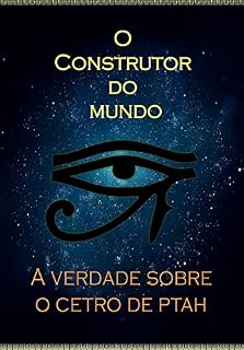 Livro O Construtor do Mundo: A verdade sobre o cetro de Ptah