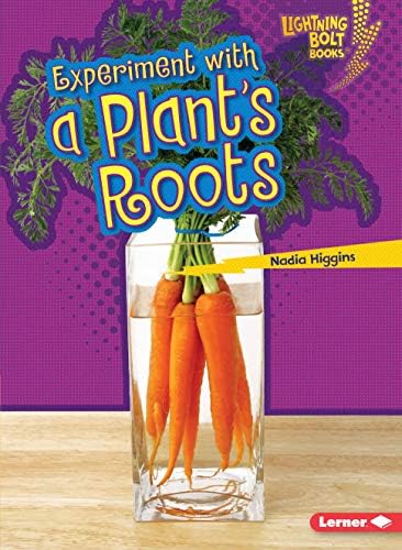 Experiment with a Plants Roots (Lightning Bolt Books Plant Experiments) Paperback – 1 Mar. 2015