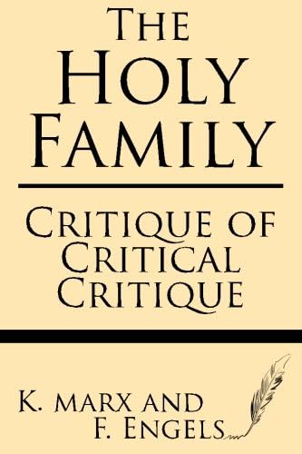 The Holy Family: Critique of Critical Critique