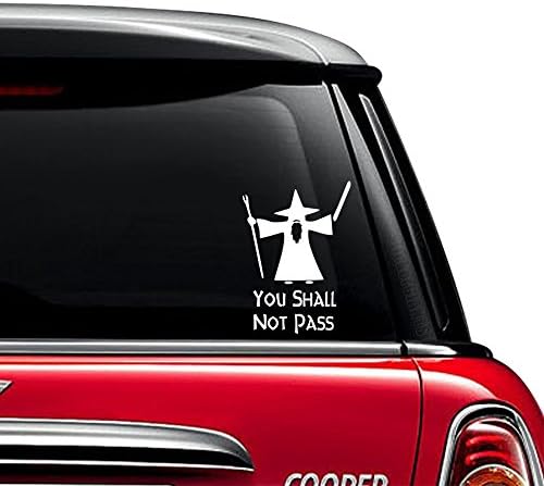 You Shall Not Pass Gandalf Vinyl Decal Sticker For Car Truck Motorcycle Window Bumper Wall Laptop Size- (6 inch) / (15 cm) Tall / Color- Gloss White