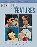 Focus on Features by Charlotte Warr Andersen