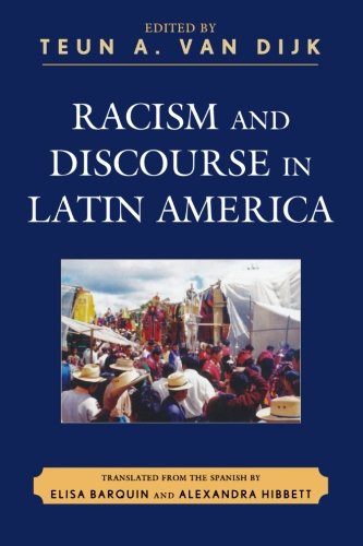 Racism and Discourse in Latin America (Perspectives on a Multiracial America)