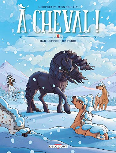 A cheval ! T06. Garrot coup de froid ! (À cheval ! (6)) (French Edition) by 