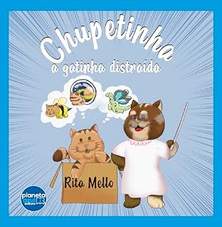 Livro Chupetinha a gatinha distraída