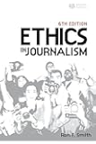 Ethics In Journalism Ron Smith 9781405159340 Amazon Com