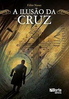 Livro A Ilusão da Cruz