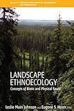 Landscape Ethnoecology: Concepts of Biotic and Physical Space (Environmental Anthropology and Ethnobiology)