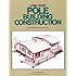 Practical Pole Building Construction With Plans For Barns