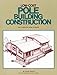 Low-Cost Pole Building Construction: The Complete How-To Book primary