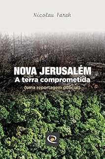 Livro Nova Jerusalém: A terra comprometida (uma reportagem policial)