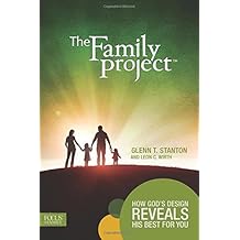 The Family Project: How God's Design Reveals His Best for You