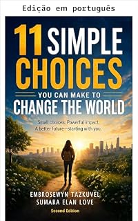 Livro 11 escolhas simples que você pode fazer para mudar o mundo (Série Como fazer, onde ir Livro 1)