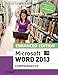 Enhanced MicrosoftWord 2013: Comprehensive (Microsoft Office 2013 Enhanced Editions)