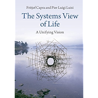 The Systems View of Life: A Unifying Vision book cover