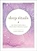 Sleep Rituals: 100 Practices for a Deep and Peaceful Sleep by