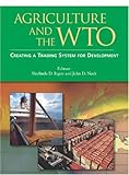 Agriculture and the WTO: Creating a Trading System