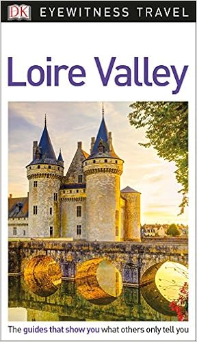 Dk Eyewitness Travel Guide Loire Valley Dk Travel 9780241306147 Amazon Com Books