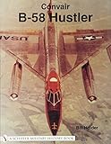 Convair B-58 Hustler (Schiffer Military History Book) by