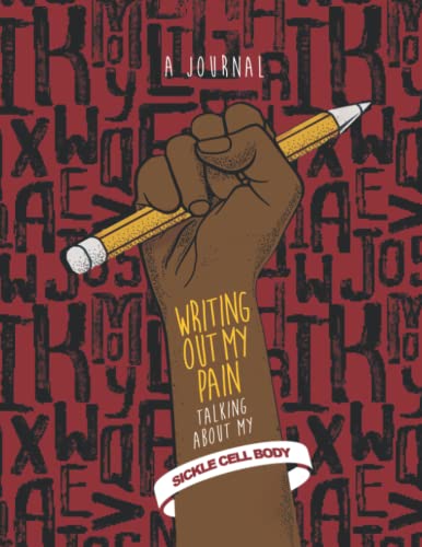 Writing Out My Pain: Talking about My Sickle Cell Body