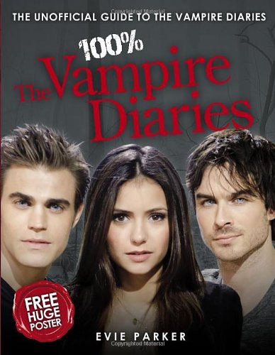 "100% The Vampire Diaries - The Unofficial Guide to the Vampire Diaries [With Poster]" av Evie Parker