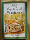 Hardcover 365 Ways to Cook Vegetarian by Kitty Morse (2004) Hardcover Book