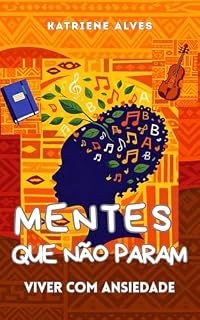 Livro Mentes Que Não Param: Viver Com Ansiedade