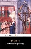 The Consolation of Philosophy (Penguin Classics)