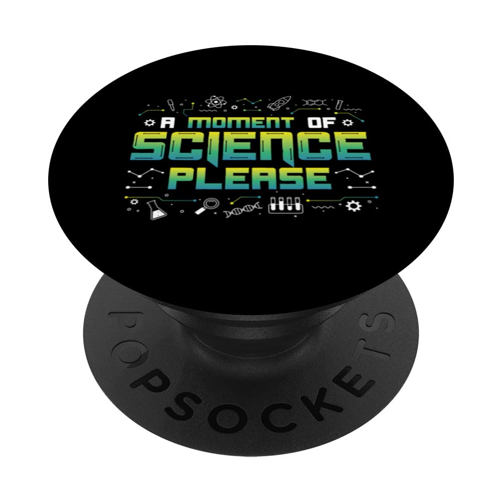 A Moment Of Science Please - Math Physic Science PopSockets Swappable PopGrip