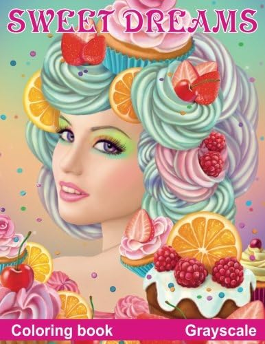 Sweet dreams. Coloring Book. Grayscale: Coloring Book for Adults (Fantasy adult coloring books)
