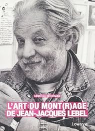 L'art du mont(r)age de Jean-Jacques Lebel