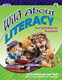 Wild About Literacy: Fun Activities for Preschool (Between the Lions)