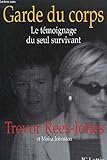 Garde du corps. Le Témoignage du seul survivant by