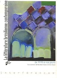 La  littérature brésilienne contemporaine de 1970 à nos jours