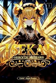 Livro Isekai: O Herói de Militaris – Volume 1: O Caminho da Presa