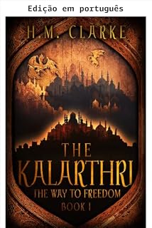 Livro A Kalarthri (Série O caminho para a liberdade Livro 1)