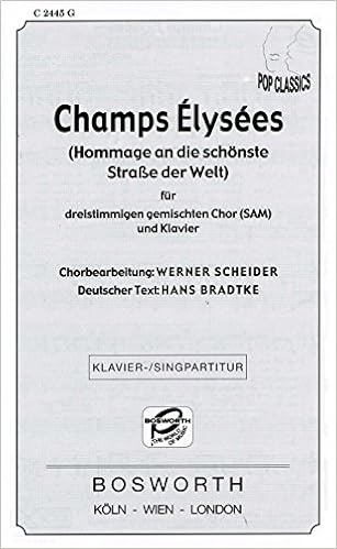 Champs Elysees Arrangiert Fur Gemischter Chor Sat Sab Klavier Noten Sheetmusic Komponist Wilsh Mike Deighan Mike Amazon De Bucher