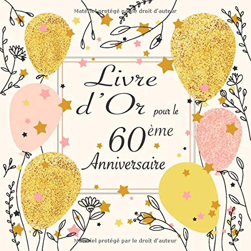 Amazon Com Livre D Or Pour Le 60eme Anniversaire Souvenirs De Votre 60eme Anniversaire French Edition Publishing Collectingmoments Fr Books