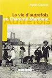 La vie d'autrefois en Charente-Maritime by 