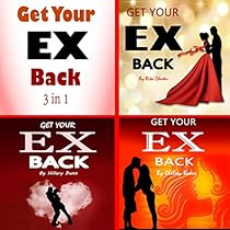 Get Your Ex Back: The 3 in 1 Getting Your Ex Back Best Tips Get Your Ex Back: The 3 in 1 Getting Your Ex Back Best Tips