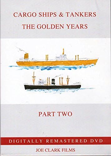 Cargo Ships & Tankers Dvd, Part 2 - The Golden Years
