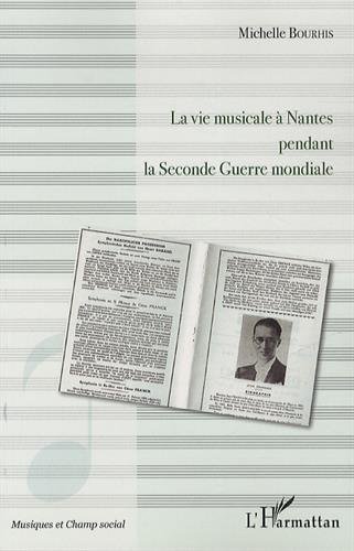 La  vie musicale à Nantes pendant la Seconde guerre mondiale