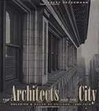 Front cover for the book The Architects and the City: Holabird & Roche of Chicago, 1880-1918 (Chicago Architecture and Urbanism) by Robert Bruegmann