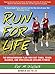 Run for Life: The Injury-Free, Anti-Aging, Super-Fitness Plan to Keep You Running to 100 by Roy M. Wallack