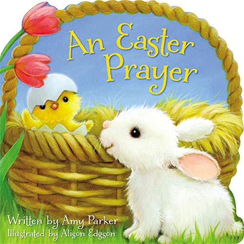 An Easter Prayer (Time To Pray (Tommy Nelson)) (9781400319411)