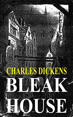 Bleak House by Charles Dickens (Illustrated)