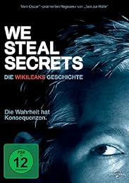We Steal Secrets: Die WikiLeaks Geschichte