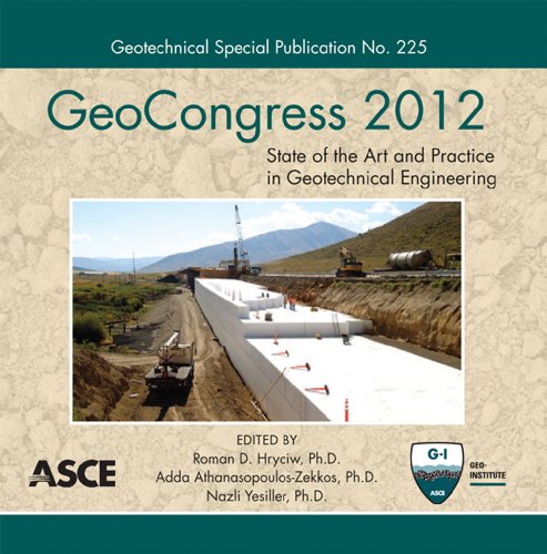 GeoCongress 2012: State of the Art and Practice in Geotechnical Engineering (Geotechnical Special Publication (GSP) 225)