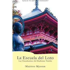 La Escuela del Loto: Las Enseñanzas del Budismo Tendai (Spanish Edition)