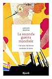 Image de La seconda guerra mondiale: I sei anni che hanno cambiato la storia (Italian Edition)